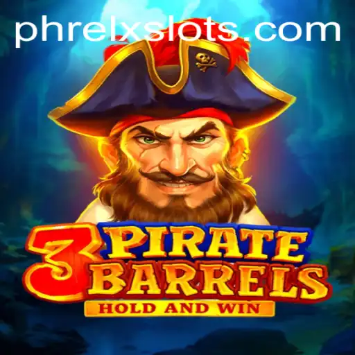 Exploring the World of 3PirateBarrels: A Thrilling Adventure with PHRELX