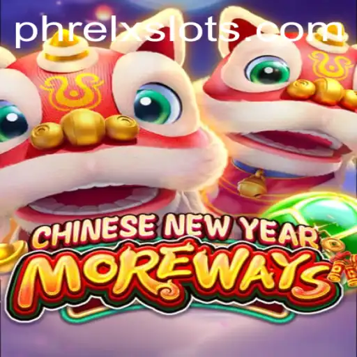 Experience the Thrill of CHINESENEWYEARMOREWAYS with PHRELX