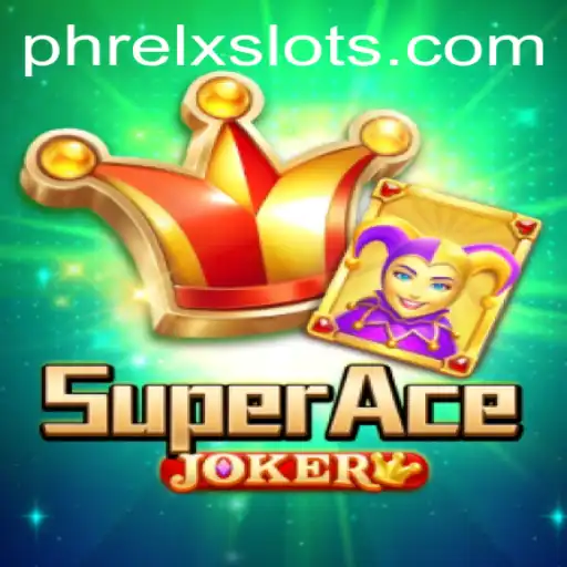 Unveiling SuperAceJoker: The Game Revolutionizing Entertainment with PHRELX