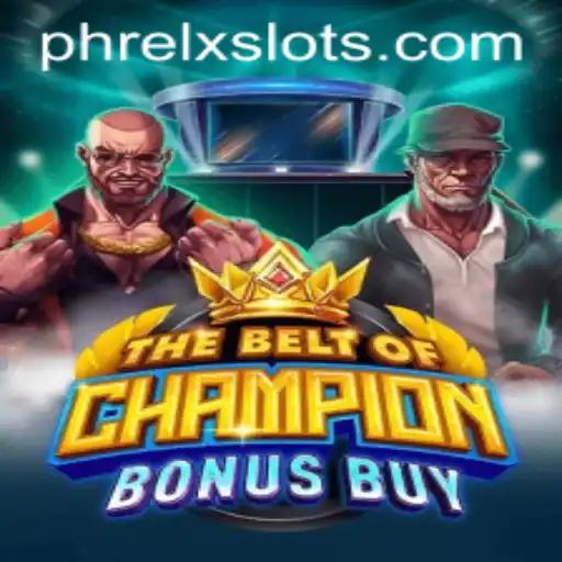 Exploring TheBeltOfChampionBonusBuy: A Modern Gaming Marvel